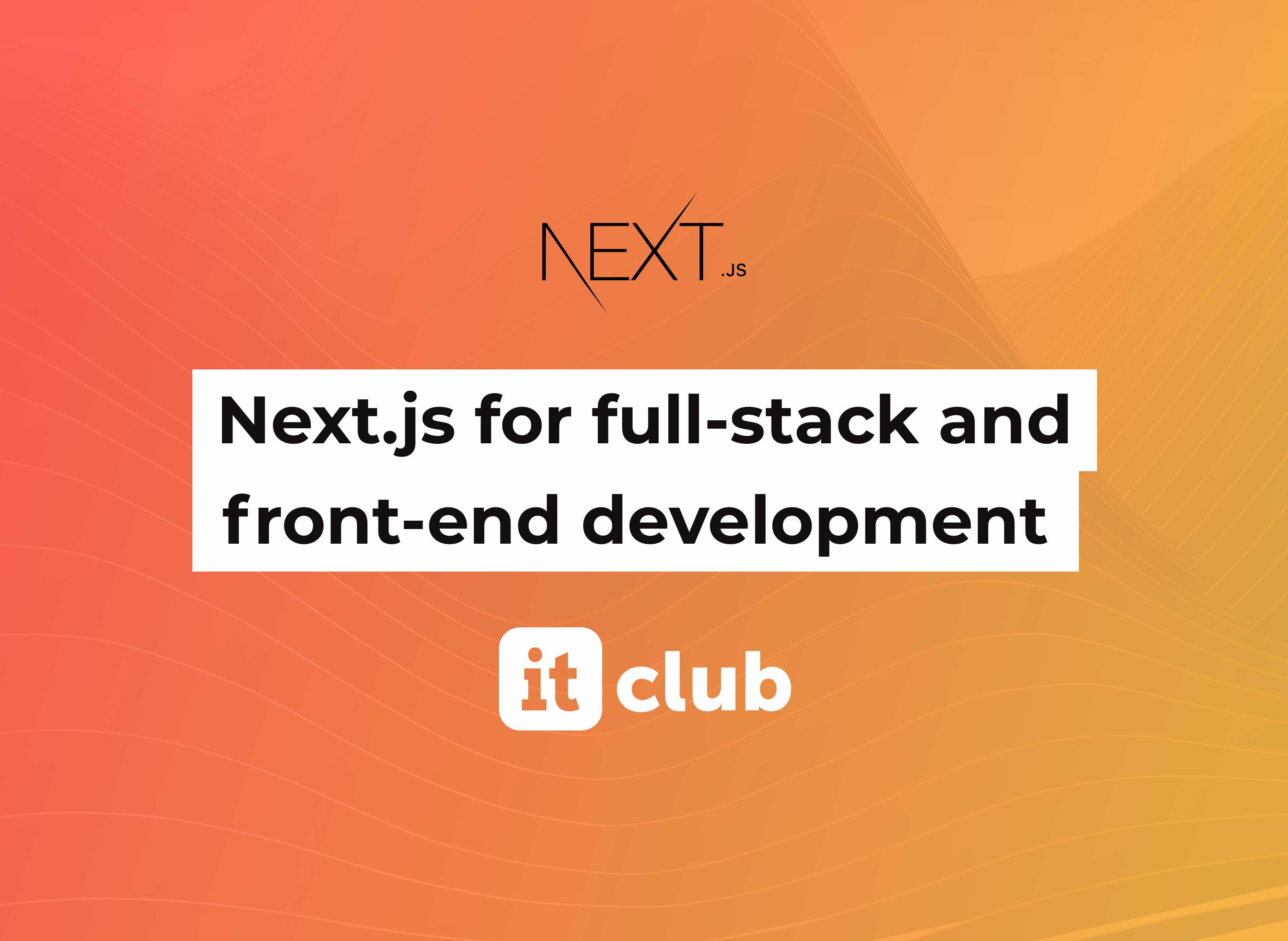 Next.js Framework For Full-stack and Frontend Development